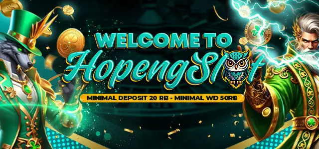 WELCOME TO HOPENGSLOT